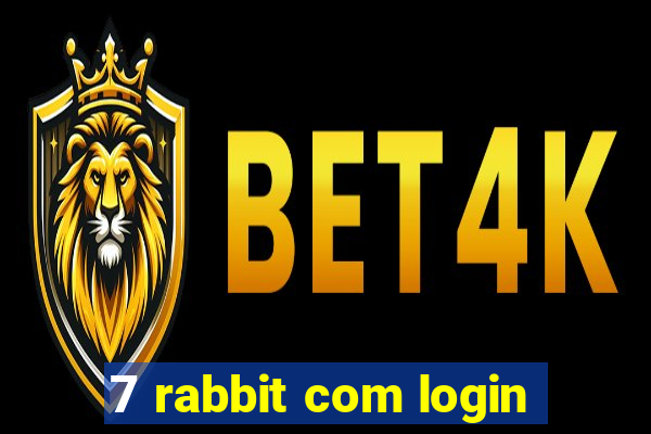 7 rabbit com login