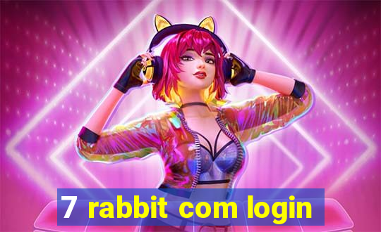 7 rabbit com login