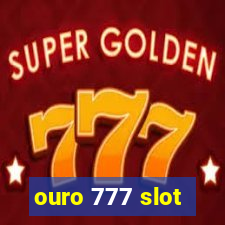 ouro 777 slot