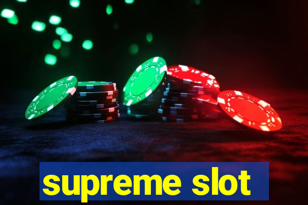 supreme slot