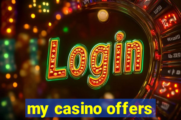 my casino offers