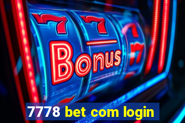 7778 bet com login