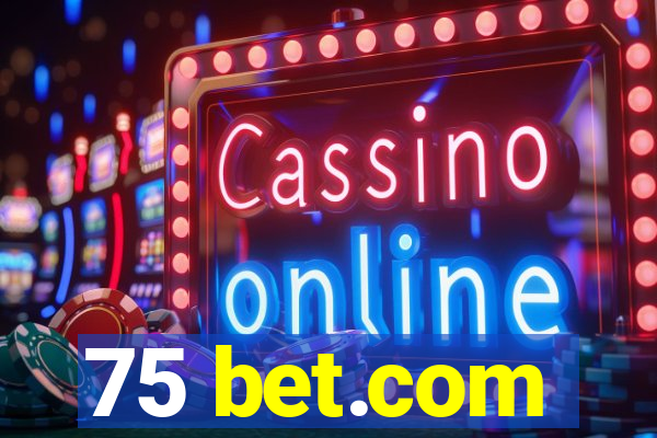 75 bet.com