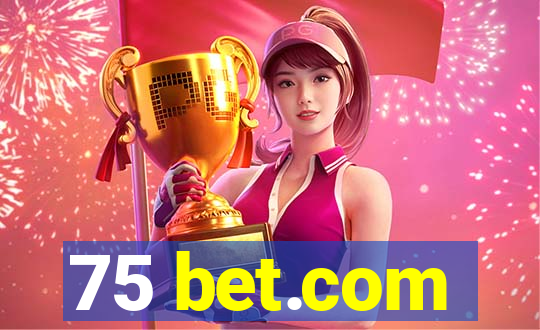 75 bet.com