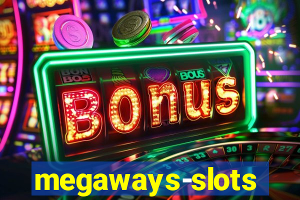 megaways-slots