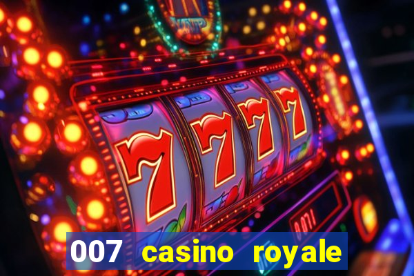 007 casino royale filme completo dublado