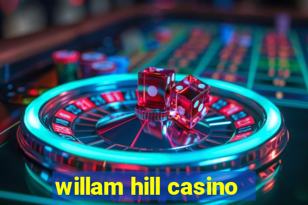 willam hill casino