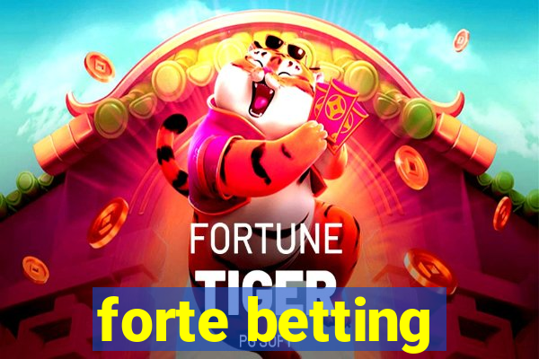 forte betting