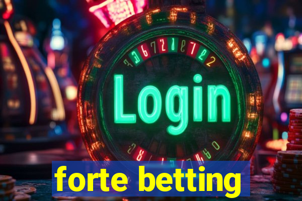 forte betting