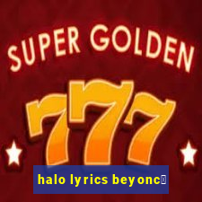 halo lyrics beyonc茅