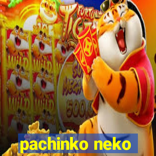 pachinko neko