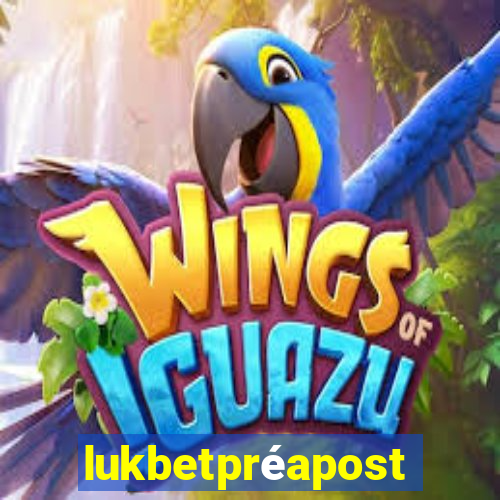 lukbetpréaposta