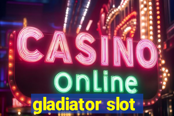 gladiator slot