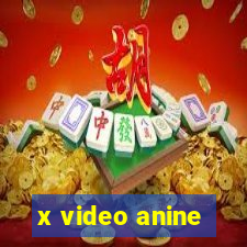 x video anine