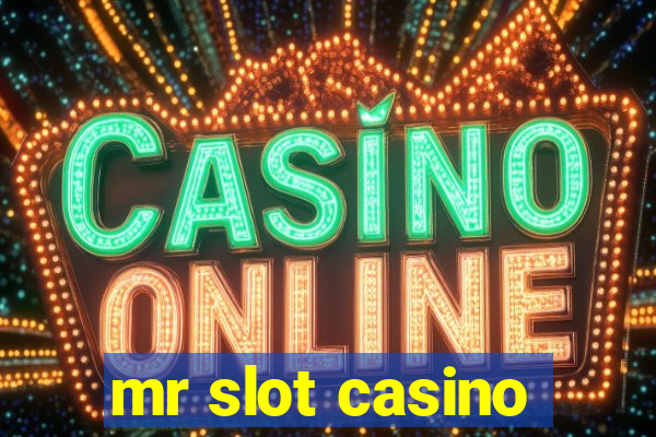 mr slot casino