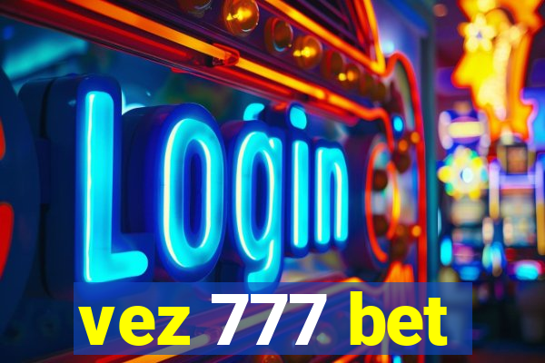 vez 777 bet