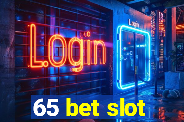 65 bet slot