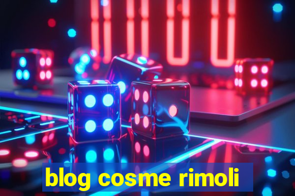 blog cosme rimoli