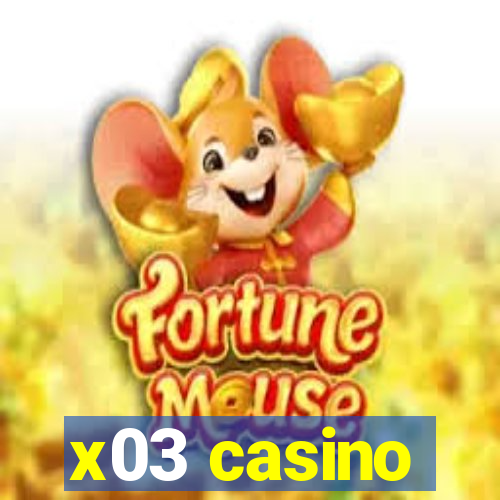 x03 casino