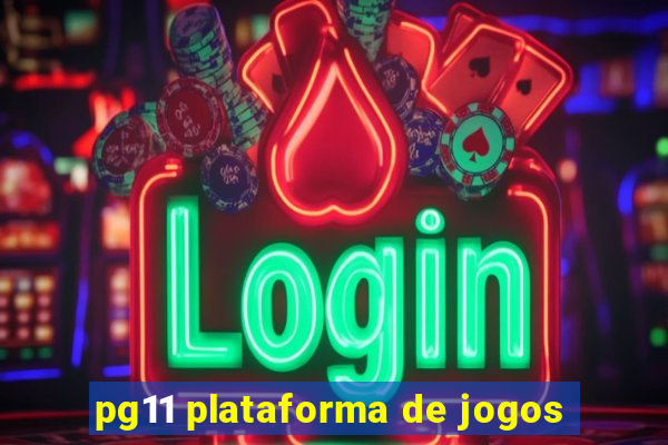 pg11 plataforma de jogos