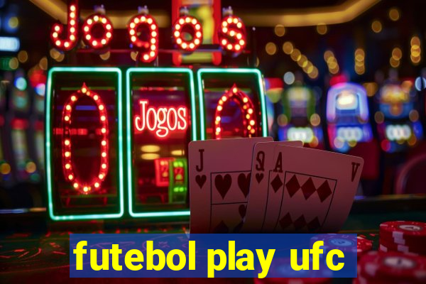 futebol play ufc