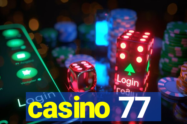 casino 77