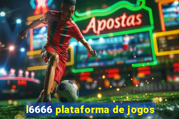 l6666 plataforma de jogos