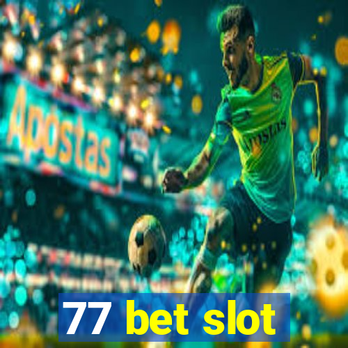 77 bet slot