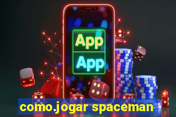 como.jogar spaceman