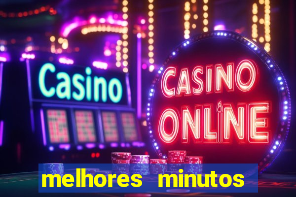 melhores minutos pagantes fortune tiger