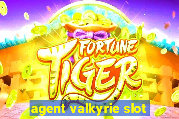 agent valkyrie slot