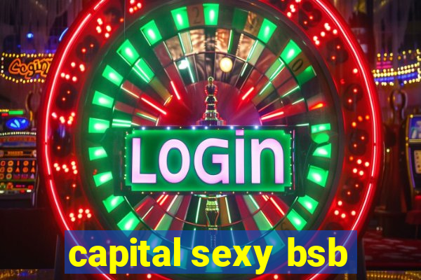 capital sexy bsb