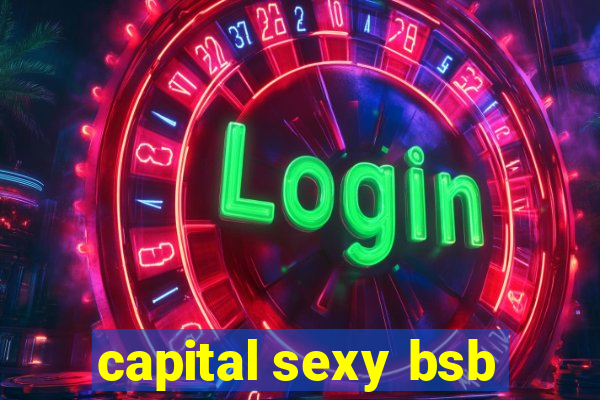 capital sexy bsb