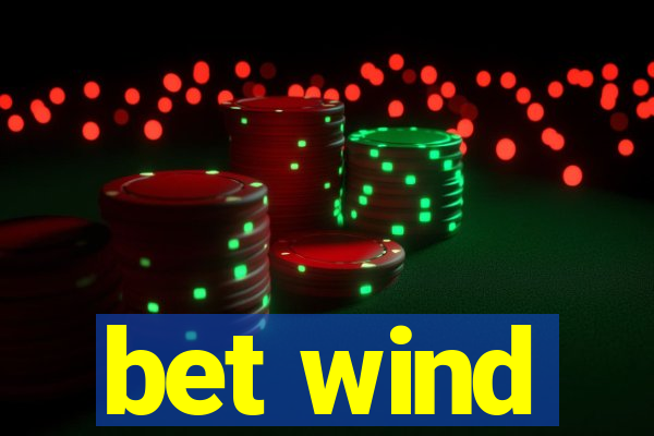 bet wind