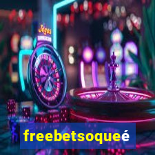 freebetsoqueé