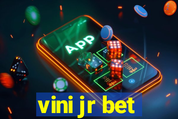 vini jr bet