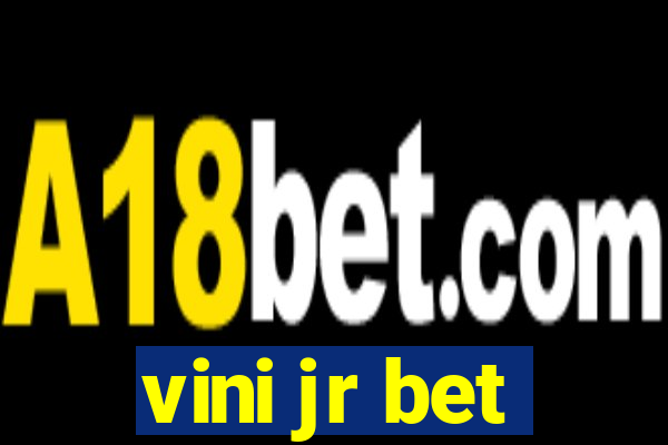 vini jr bet