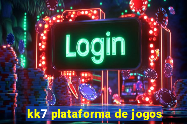 kk7 plataforma de jogos