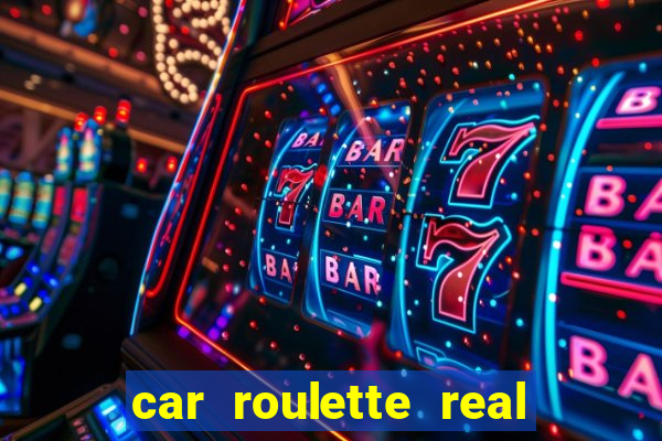 car roulette real cash game