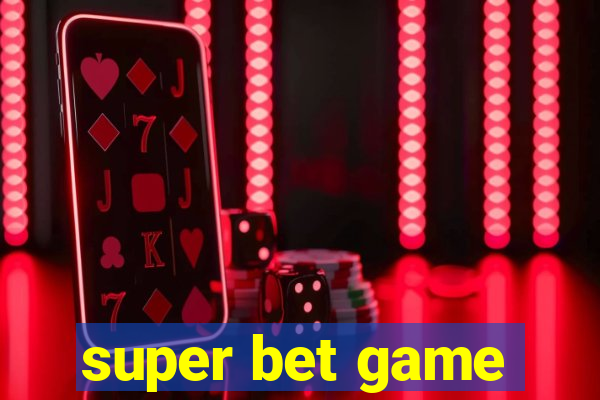 super bet game