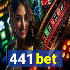 441 bet