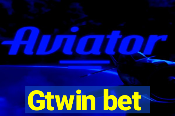 Gtwin bet