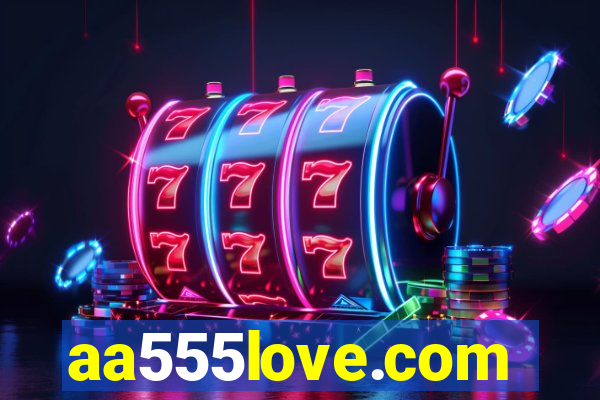 aa555love.com