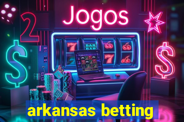 arkansas betting