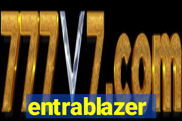 entrablazer