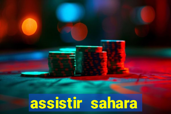 assistir sahara filme de 2005