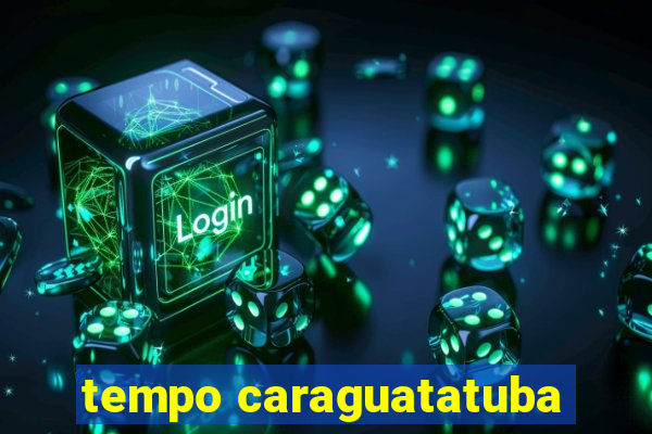 tempo caraguatatuba