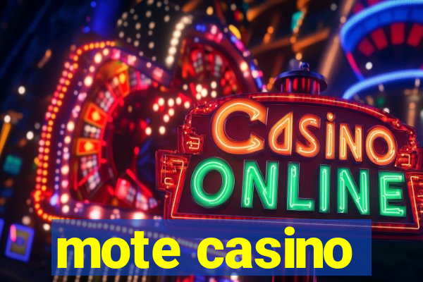 mote casino