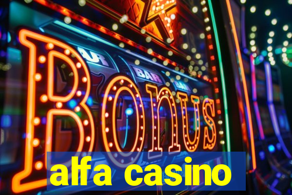 alfa casino