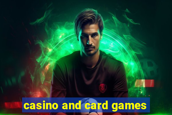 casino and card games